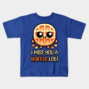 I Miss You A Waffle Lot! Cute Waffle Pun Kids T-Shirt